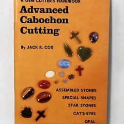 Advanced Cabochon Cutting