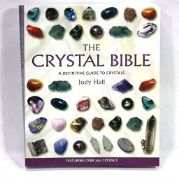 The Crystal Bible - A Definitive Guide to Crystals